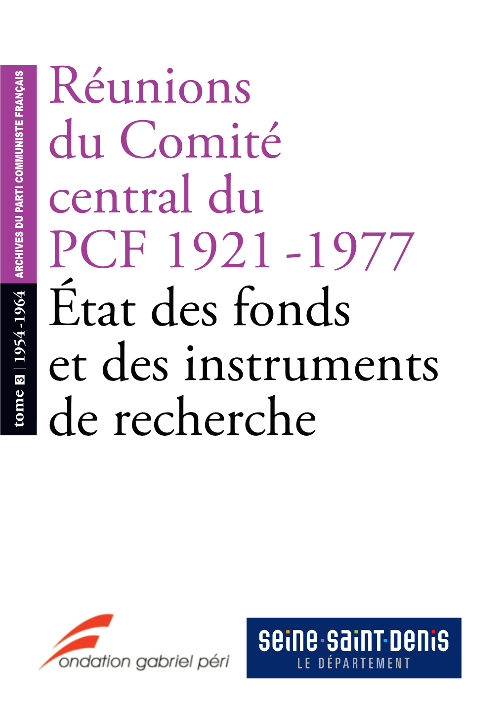 Réunions Du Comité Central Du PCF 1921 -1977