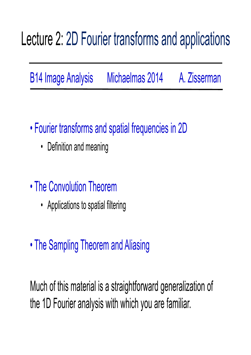 Lecture 2: 2D Fourier Transforms and Applications