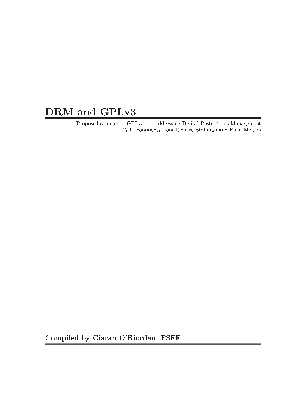 DRM and Gplv3 Proposed Changes in Gplv3, for Addressing Digital Restrictions Management with Comments from Richard Stallman and Eben Moglen