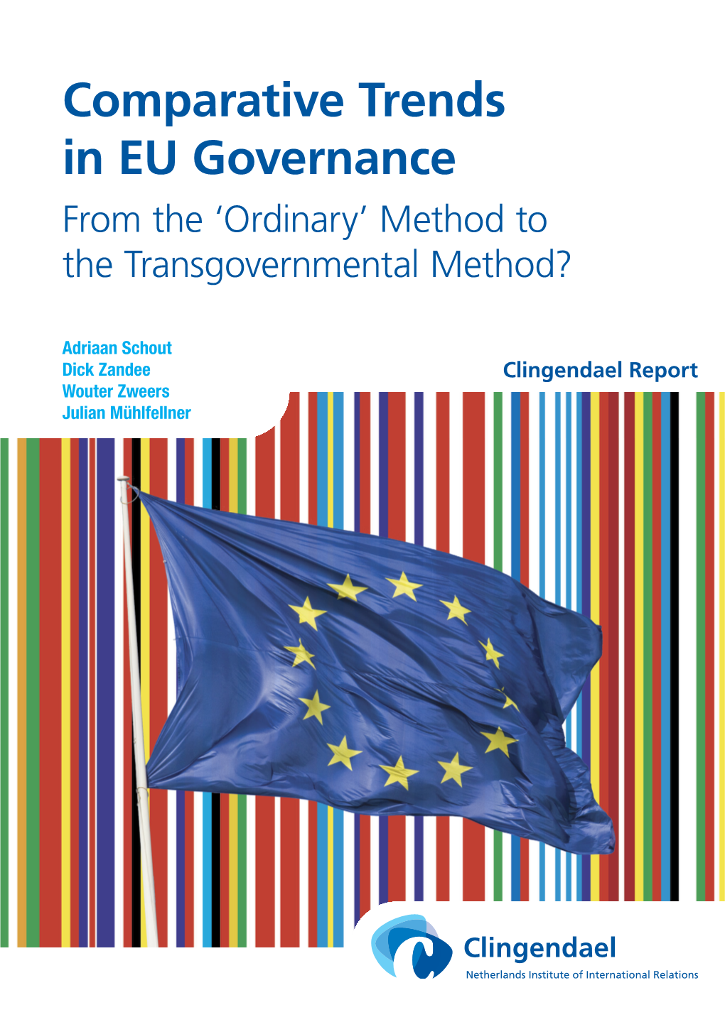 Comparative Trends in EU Governance from the ‘Ordinary’ Method to the Transgovernmental Method?