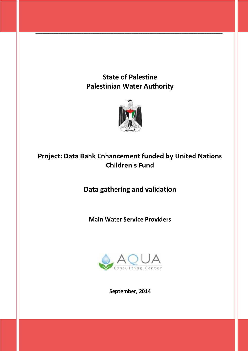 Data Bank Enhancement Funded by United Nations Children's Fund Data Gathering and Validation