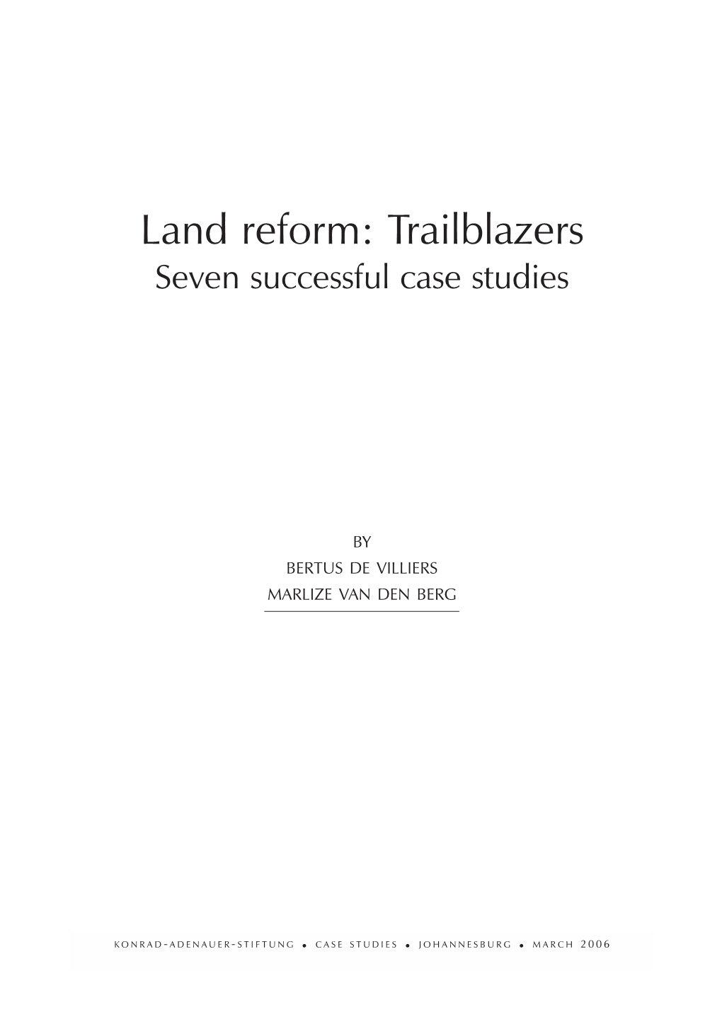 Land Reform: Trailblazers Seven Successful Case Studies
