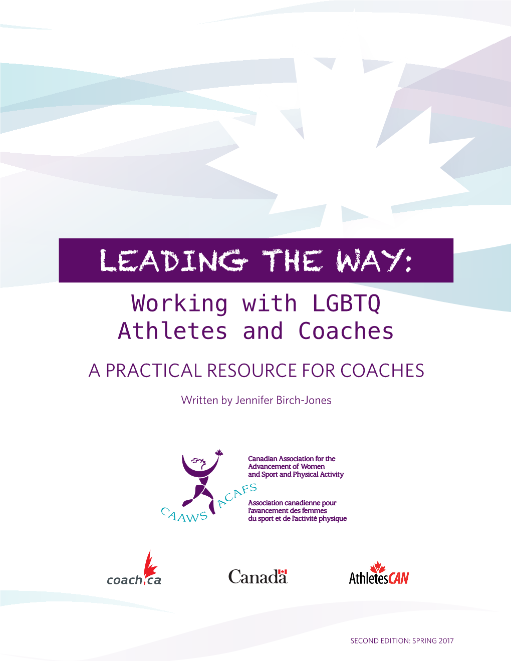 LEADING the WAY: Working with LGBTQ Athletes and Coaches a PRACTICAL RESOURCE for COACHES