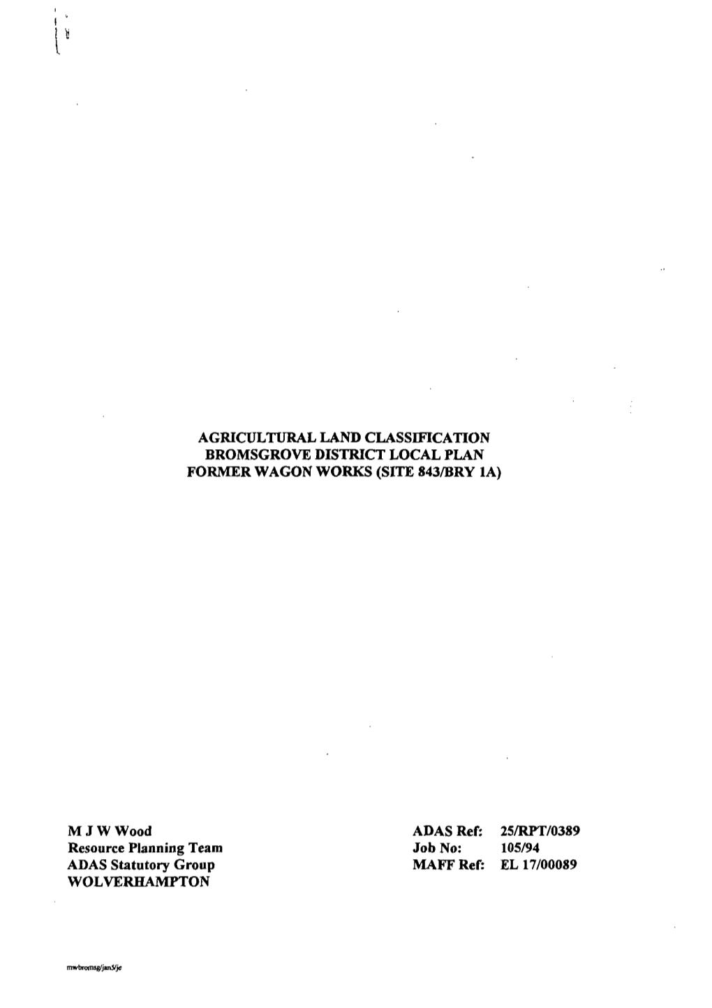 AGRICULTURAL LAND CLASSIFICATION BROMSGROVE DISTRICT LOCAL PLAN FORMER WAGON WORKS (SITE 843/BRY La)