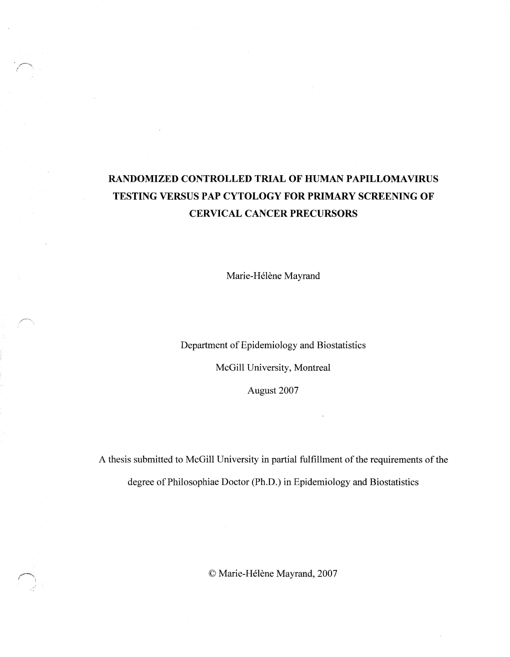 Randomized Controlled Trial of Human Papillomavirus Testing Versus Pap Cytology for Primary Screening of Cervical Cancer Precursors