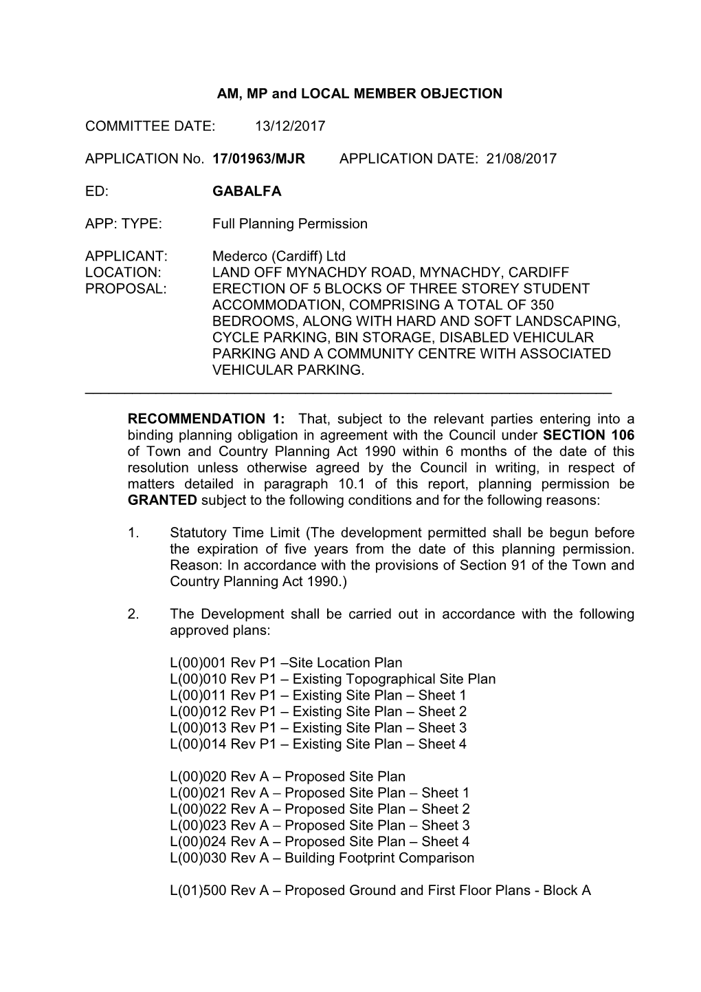 AM, MP and LOCAL MEMBER OBJECTION COMMITTEE DATE: 13/12/2017 APPLICATION No. 17/01963/MJR APPLICATION DATE