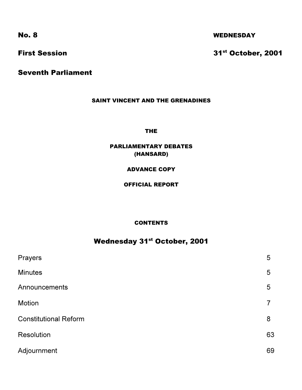 No. 8 First Session 31St October, 2001 Seventh Parliament Wednesday