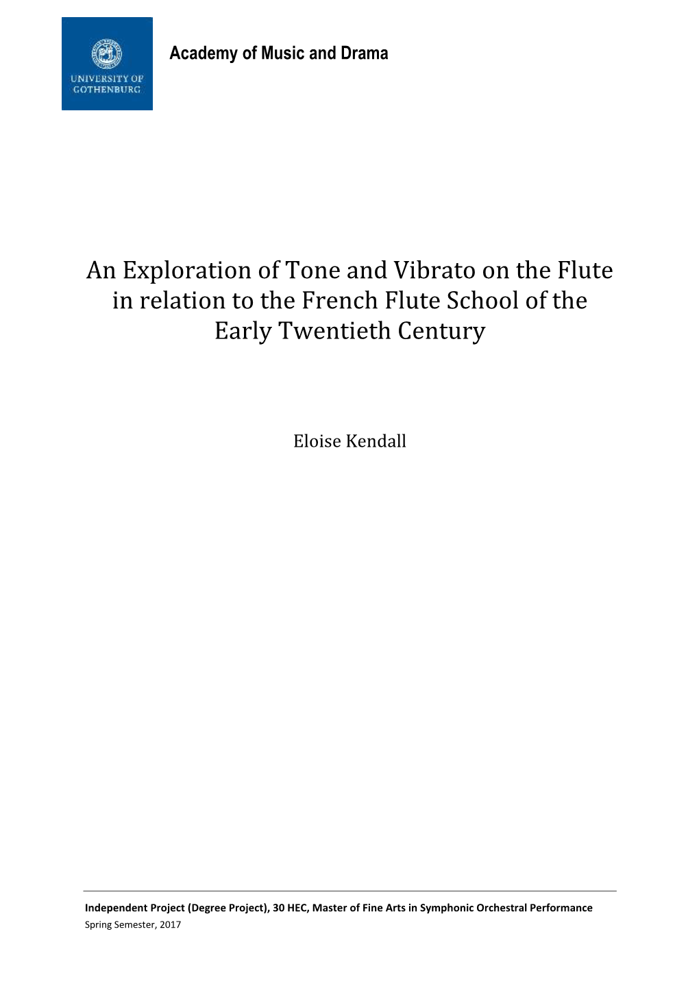 An Exploration of Tone and Vibrato on the Flute in Relation to the French Flute School of the Early Twentieth Century