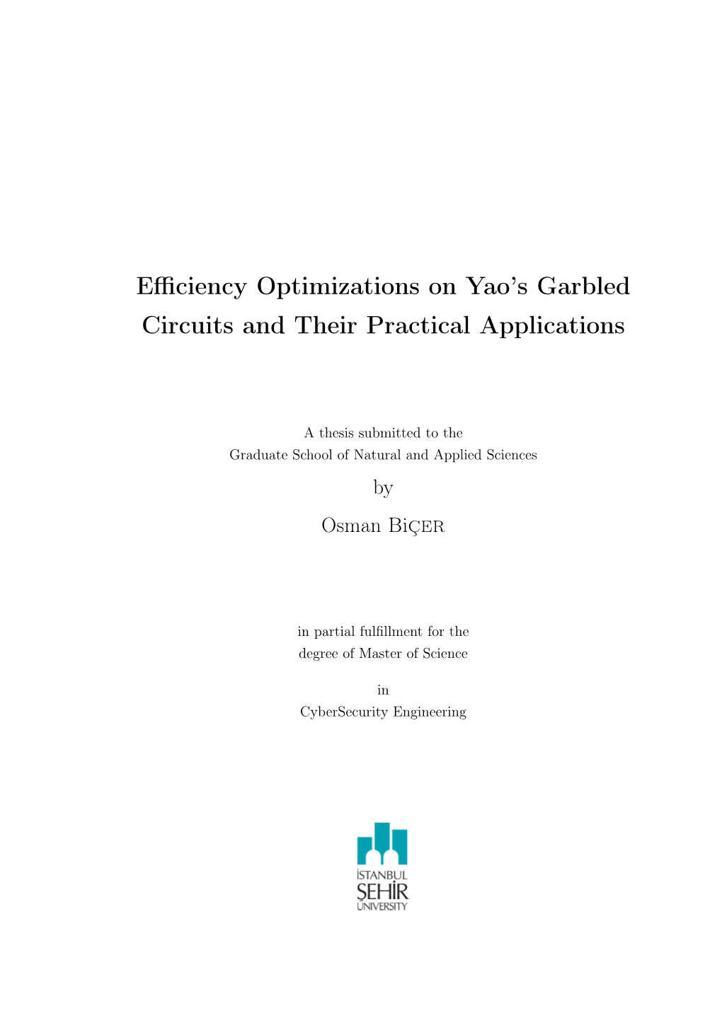Efficiency Optimizations on Yao's Garbled Circuits and Their Practical Applications