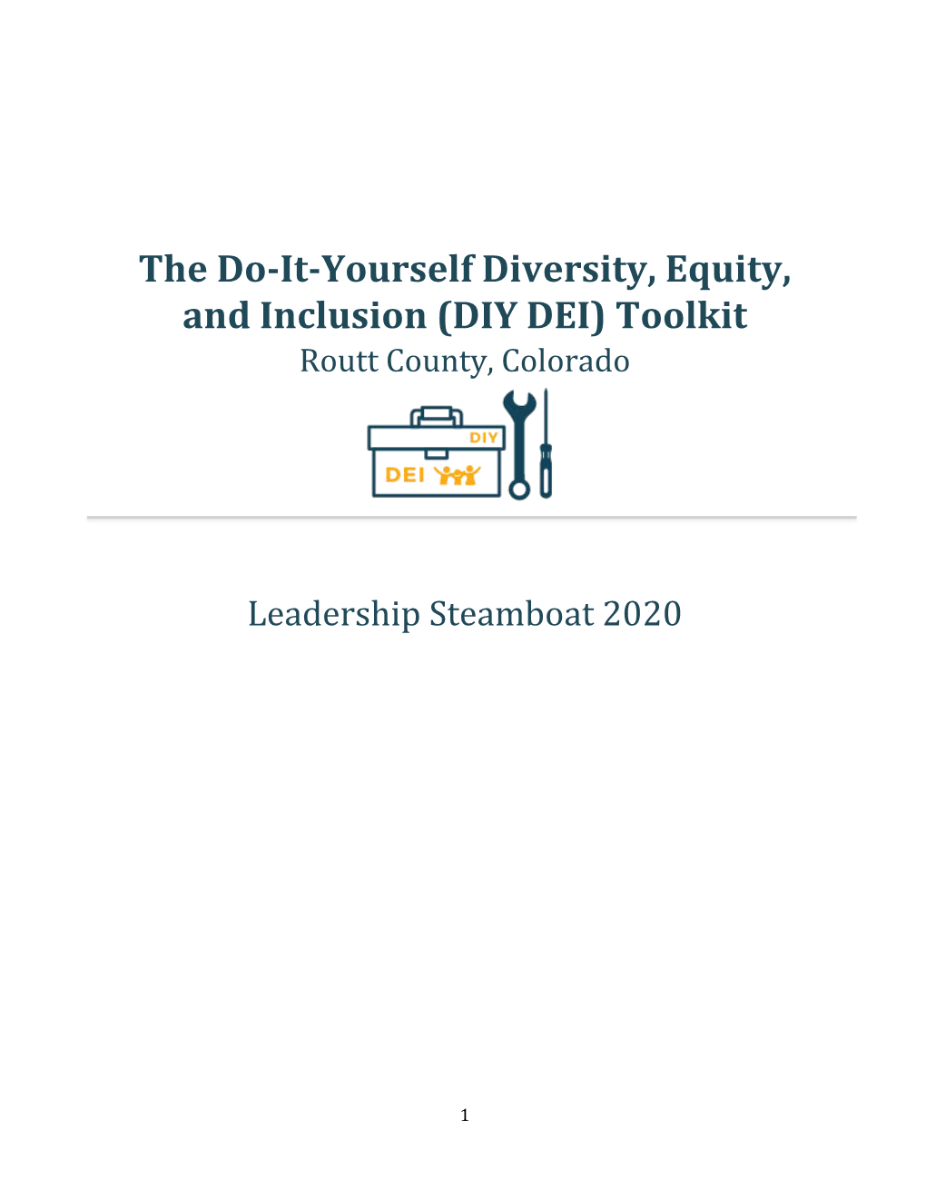 The Do-It-Yourself Diversity, Equity, and Inclusion (DIY DEI) Toolkit Routt County, Colorado