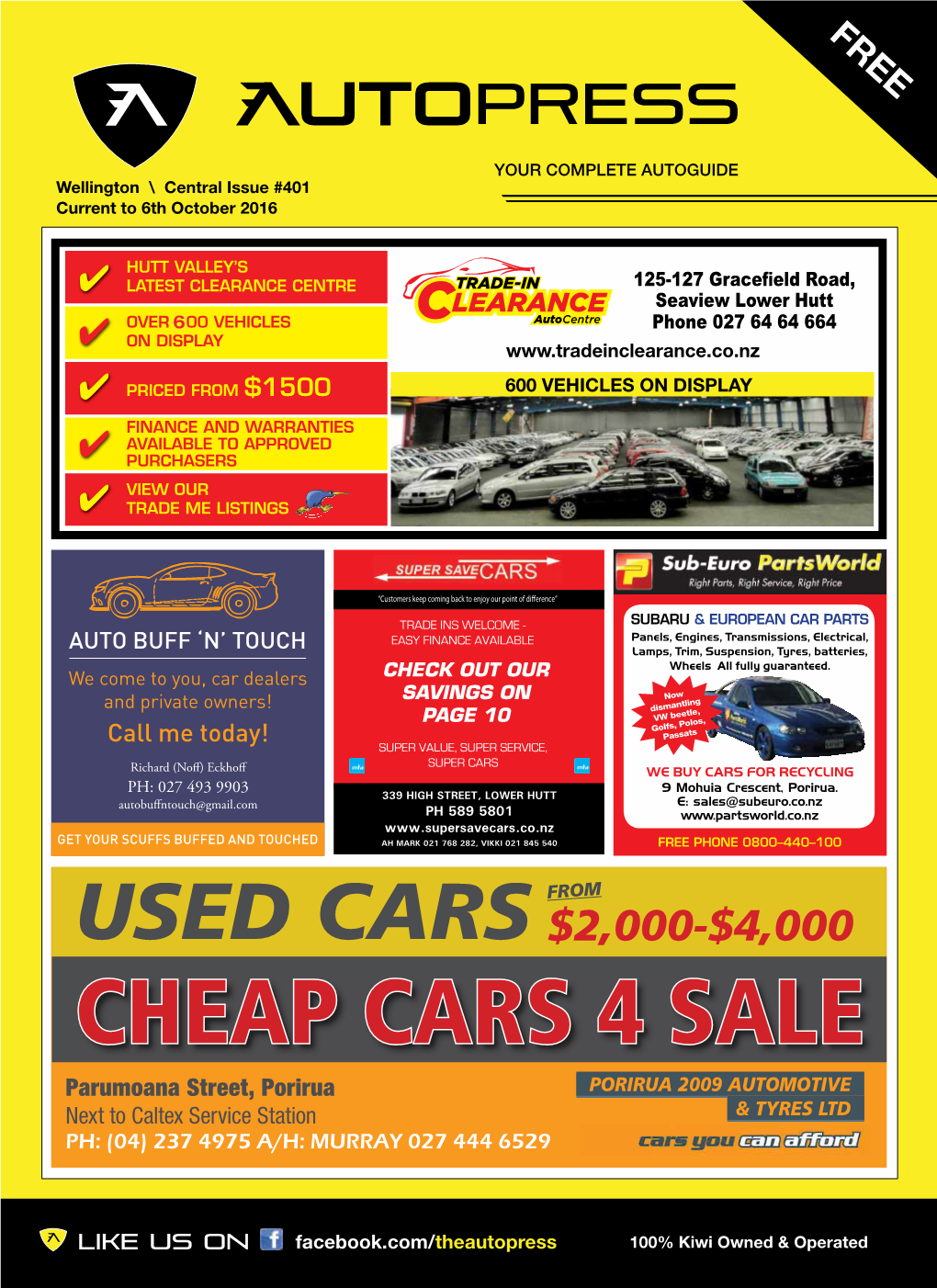 CHEAP CARS 4 SALE Parumoana Street, Porirua PORIRUA 2009 AUTOMOTIVE Next to Caltex Service Station & TYRES LTD PH: (04) 237 4975 A/H: MURRAY 027 444 6529