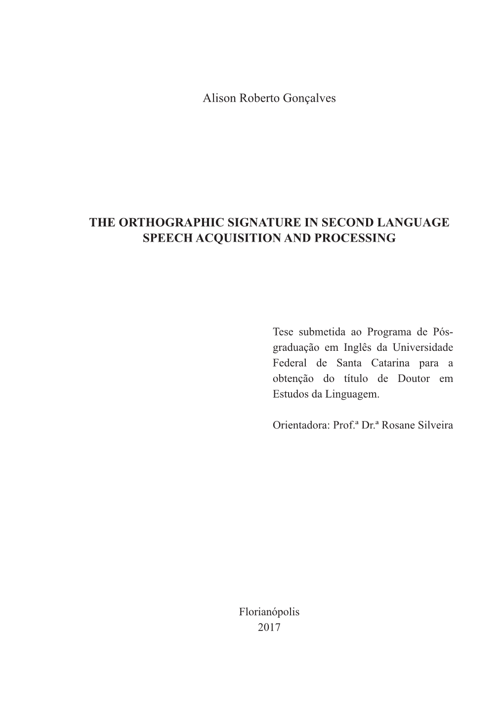 The Orthographic Signature in Second Language Speech Acquisition and Processing