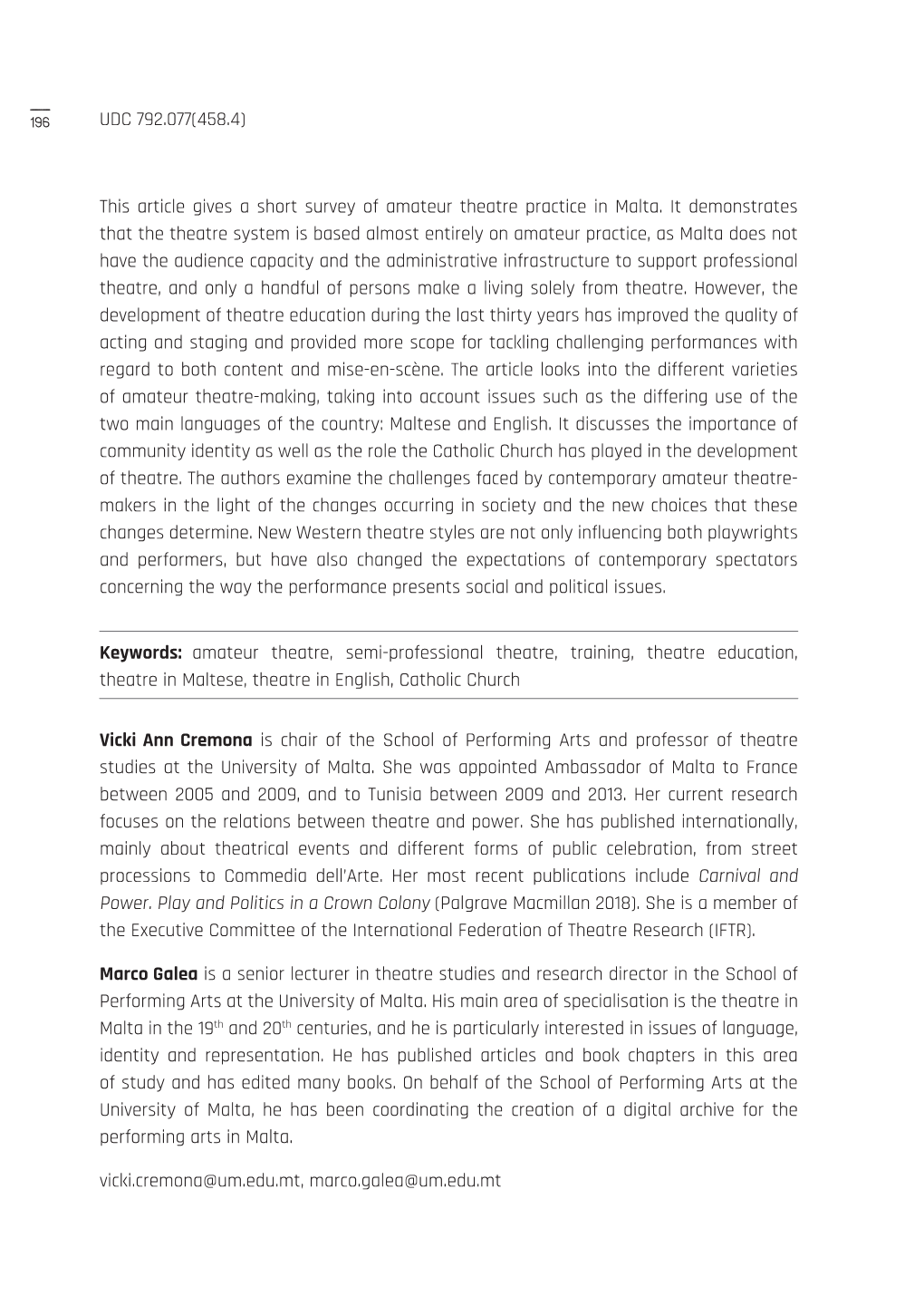 UDC 792.077(458.4) This Article Gives a Short Survey of Amateur Theatre Practice in Malta. It Demonstrates That the Theatre Syst