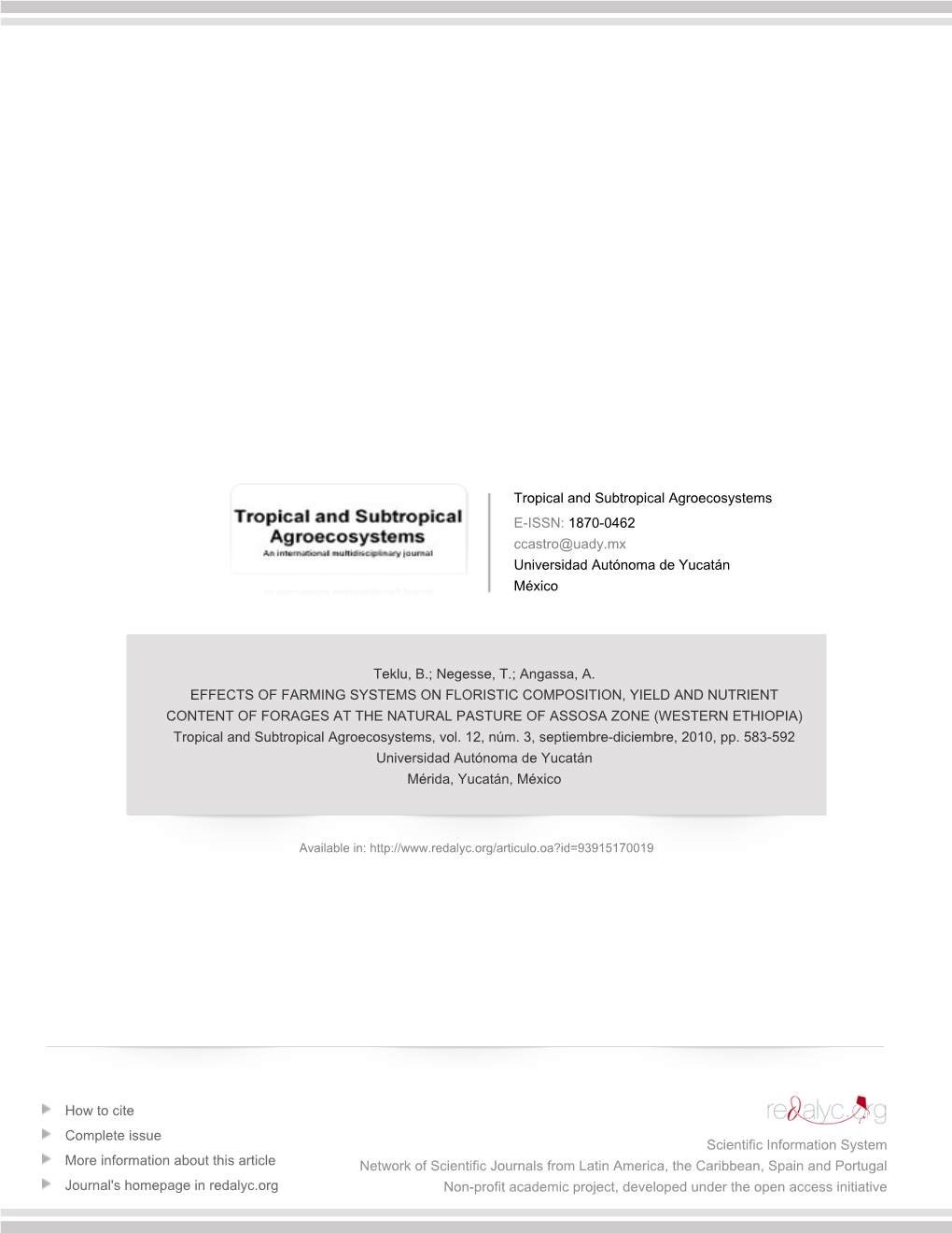 Redalyc.EFFECTS of FARMING SYSTEMS on FLORISTIC COMPOSITION, YIELD and NUTRIENT CONTENT of FORAGES at the NATURAL PASTURE OF