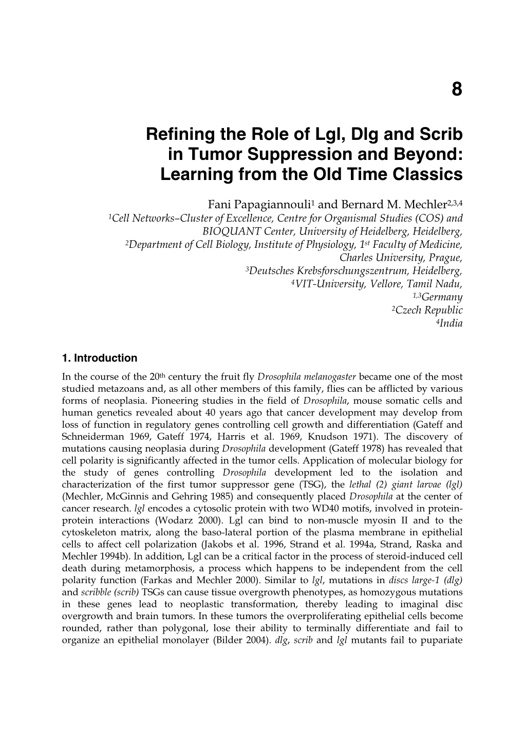 Refining the Role of Lgl, Dlg and Scrib in Tumor Suppression and Beyond: Learning from the Old Time Classics