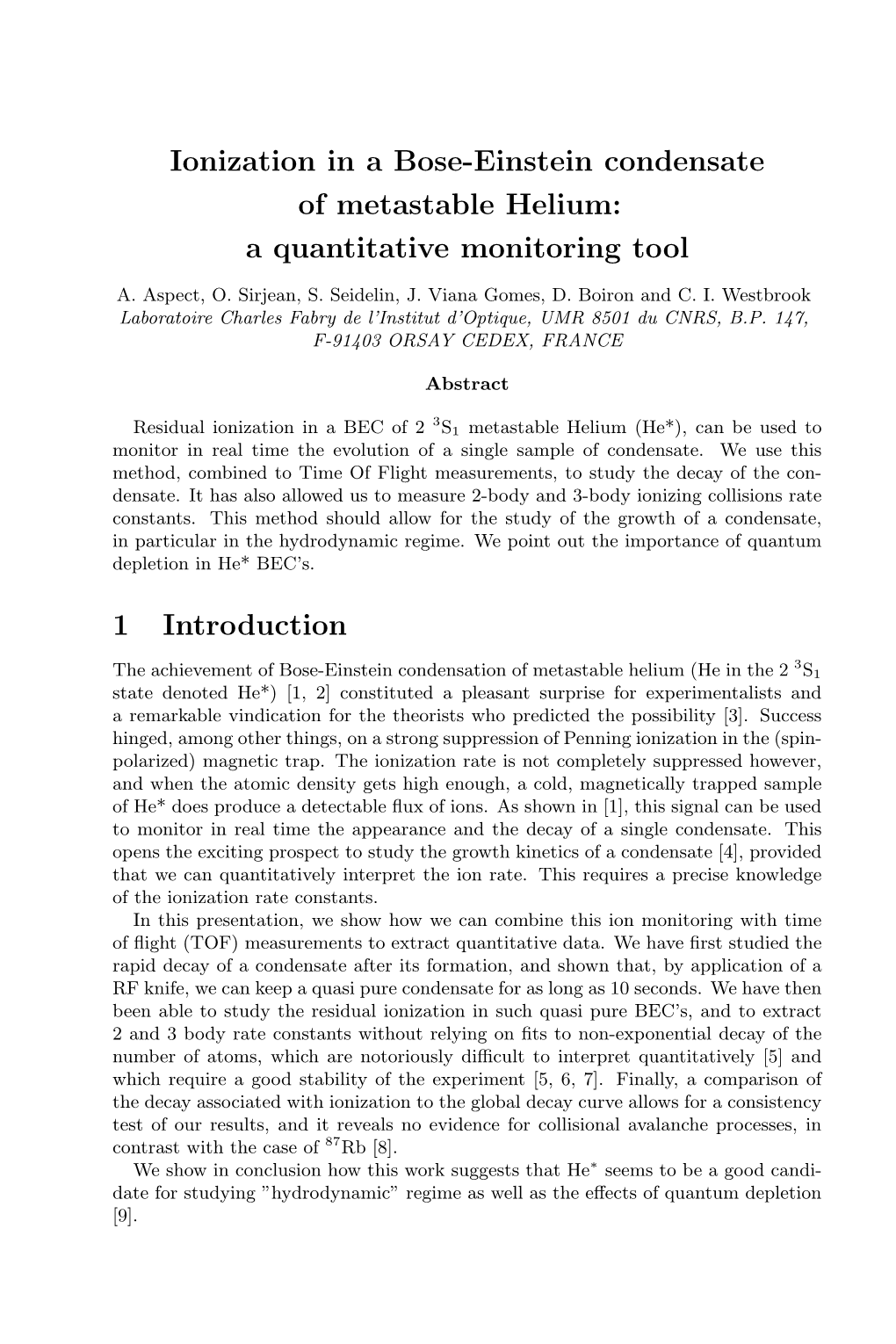 Ionization in a Bose-Einstein Condensate of Metastable Helium: a Quantitative Monitoring Tool