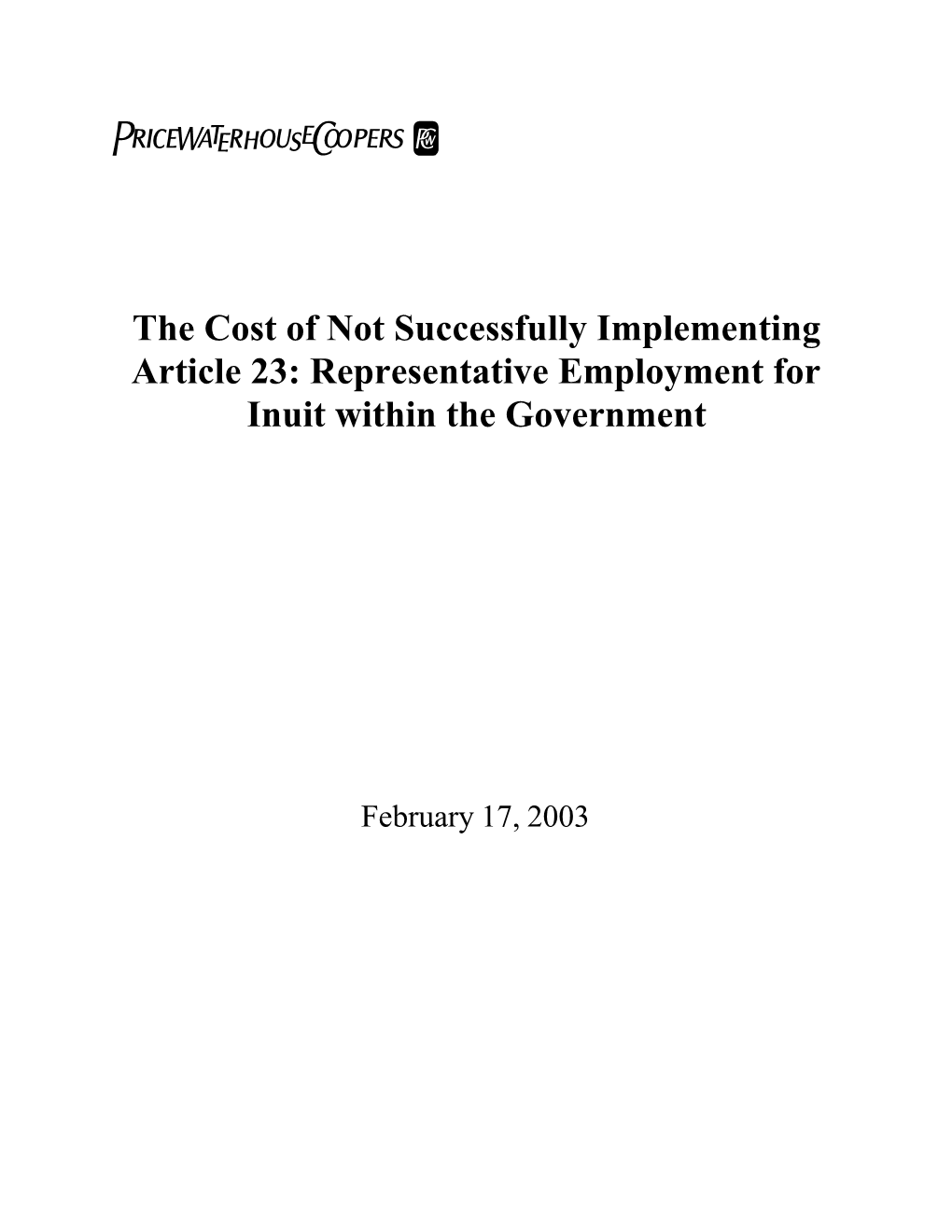 The Cost of Not Successfully Implementing Article 23: Representative Employment for Inuit Within the Government