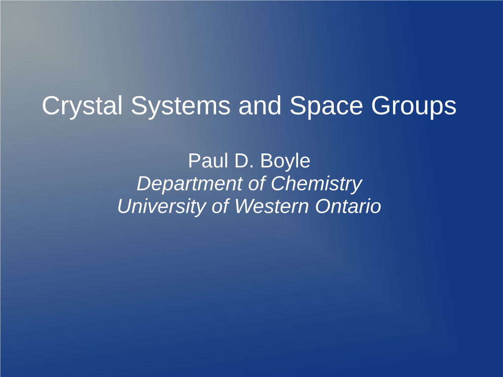 Crystal Systems and Space Groups