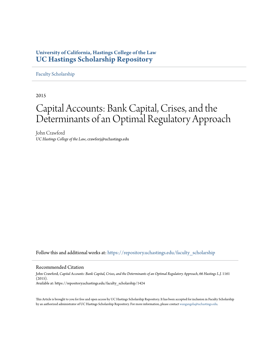 Capital Accounts: Bank Capital, Crises, and the Determinants of an Optimal Regulatory Approach John Crawford UC Hastings College of the Law, Crawforj@Uchastings.Edu