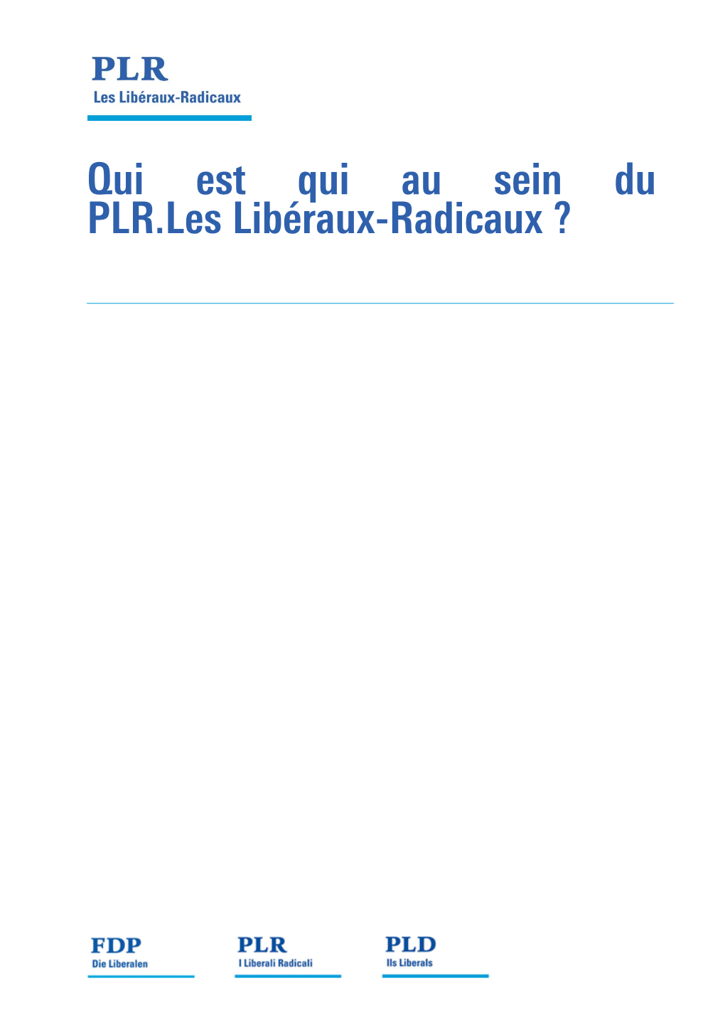 Qui Est Qui Au Sein Du PLR.Les Libéraux-Radicaux ?