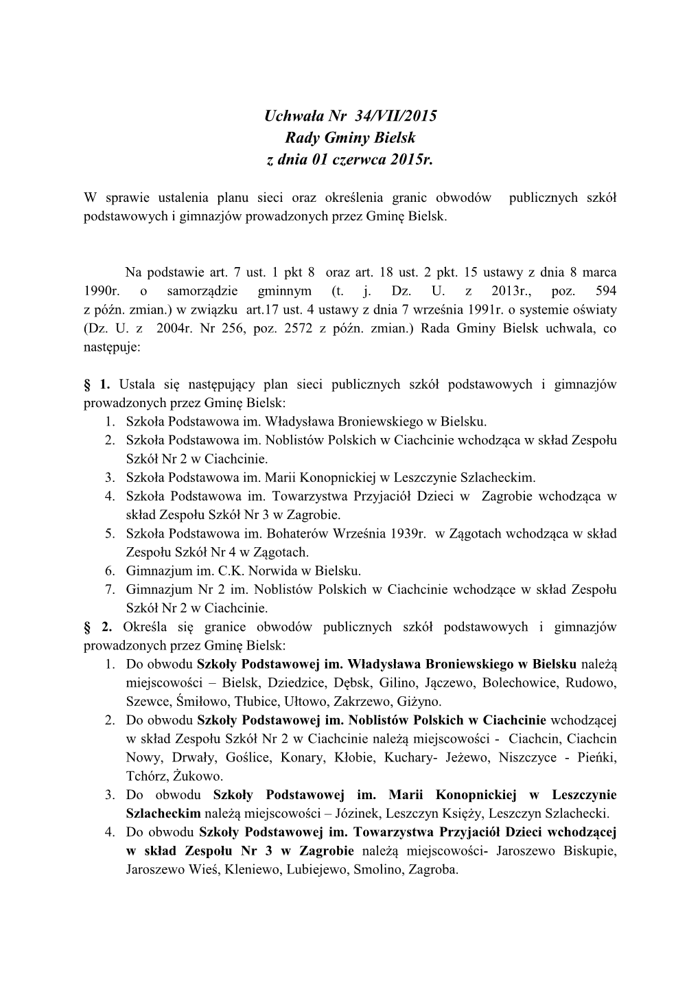 Uchwała Nr 34/VII/2015 Rady Gminy Bielsk Z Dnia 01 Czerwca 2015R