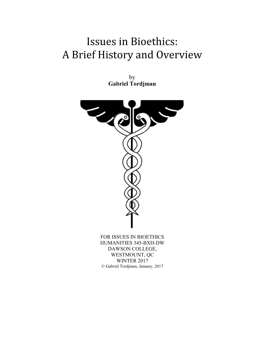 Issues in Bioethics: a Brief History and Overview