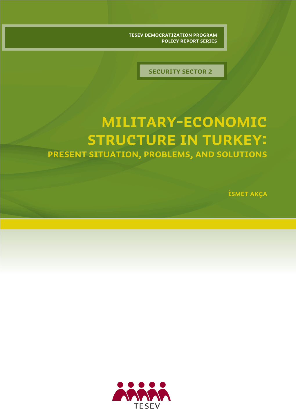 Military-Economic Structure in Turkey: Present Situation, Problems, and Solutions