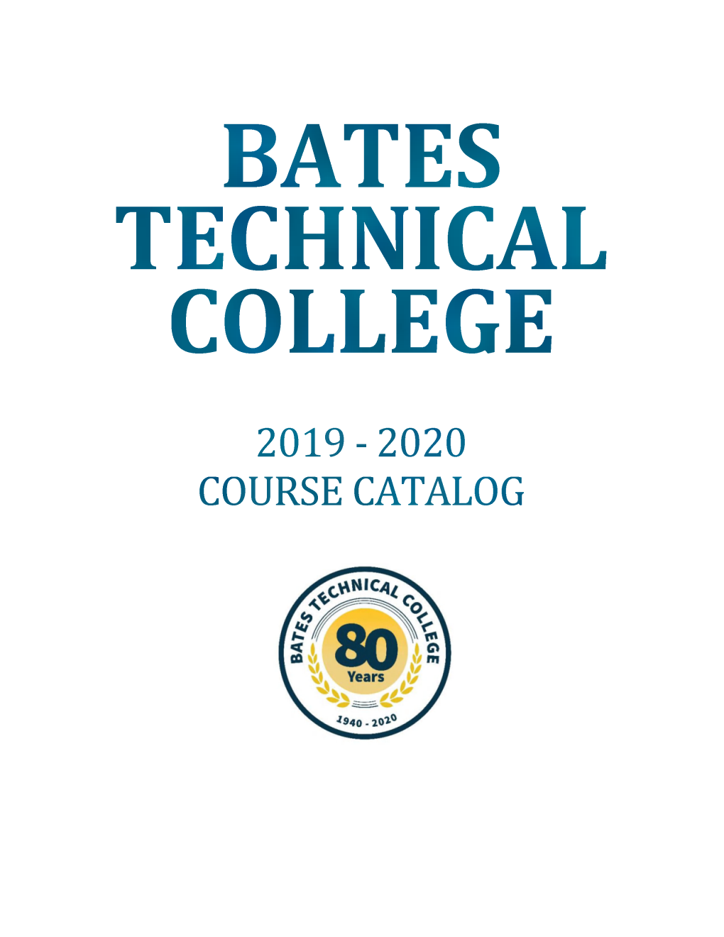 2019-2020 COURSE CATALOG Table of Contents: Sections 1, 2 and 3 At-A-Glance