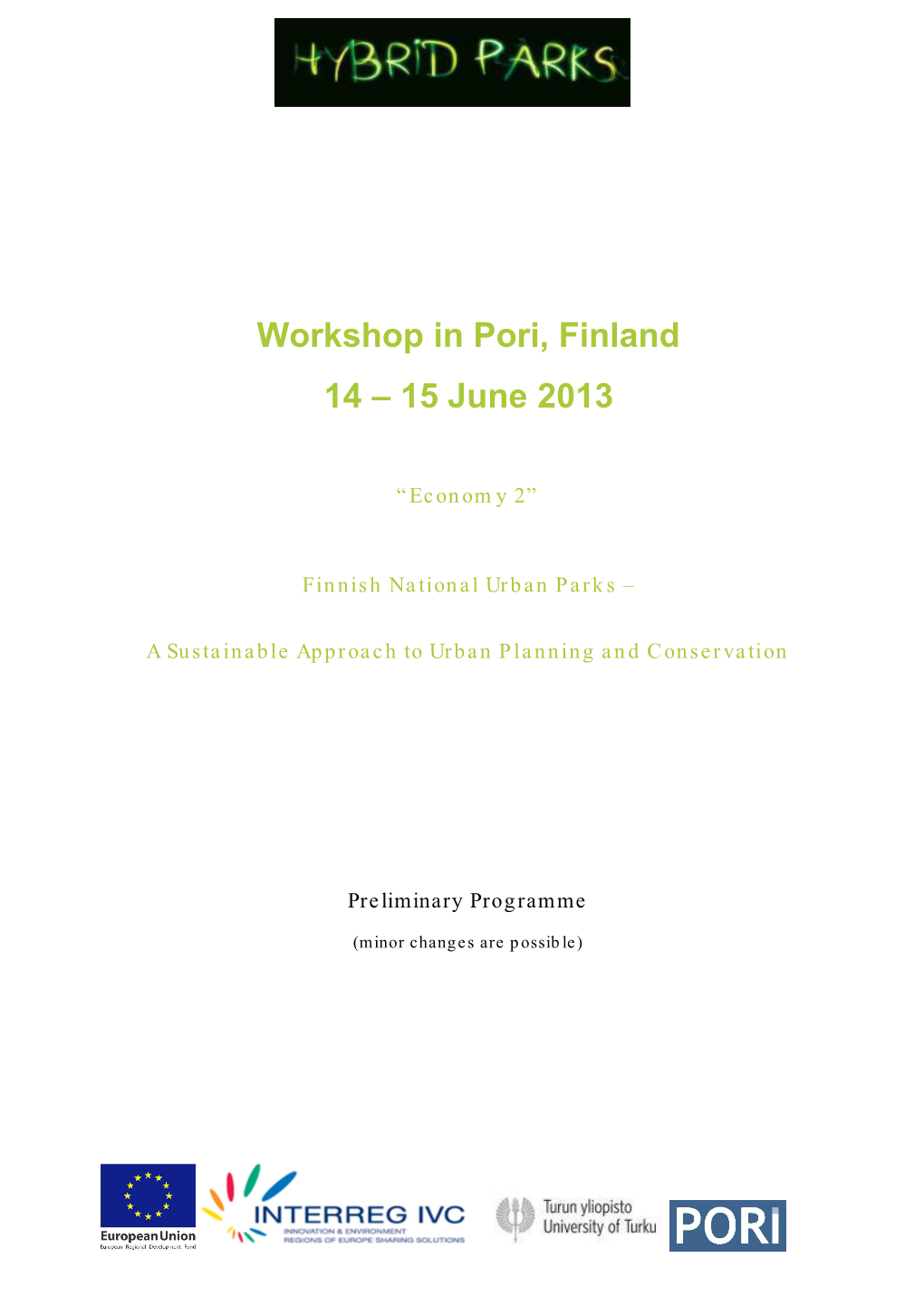 Workshop in Pori, Finland 14 – 15 June 2013