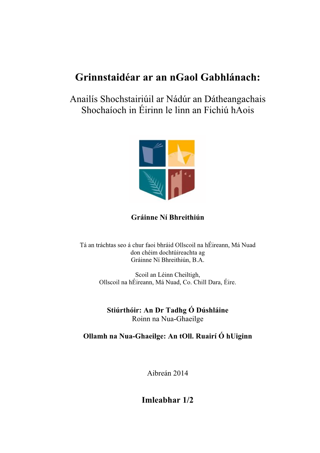 Grinnstaidéar Ar an Ngaol Gabhlánach