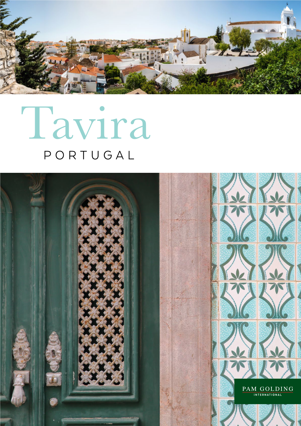 PORTUGAL “Finally, You Can Really Relax Here with a Slow Pace of Life and Almost No Stress...” Attractions of Tavira & the Eastern Algarve