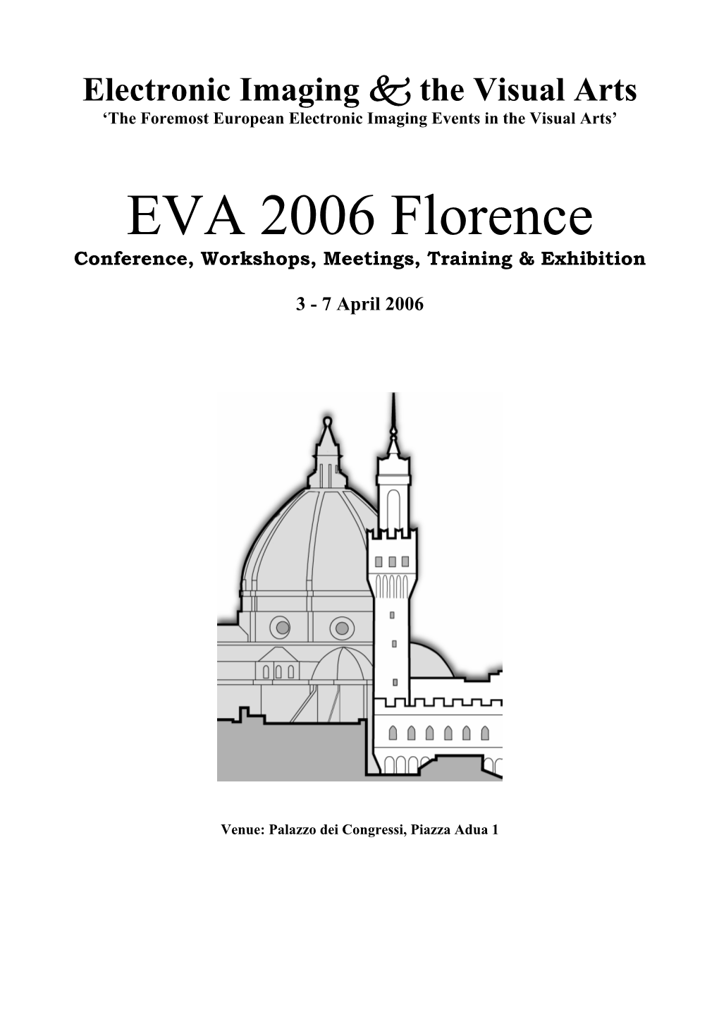 EVA 2006 Florence Conference, Workshops, Meetings, Training & Exhibition