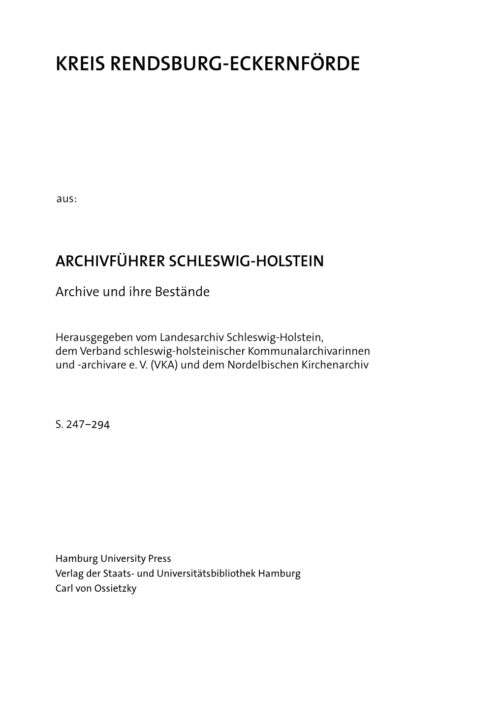 Archivführer Schleswig-Holstein. Archive Und Ihre Bestände