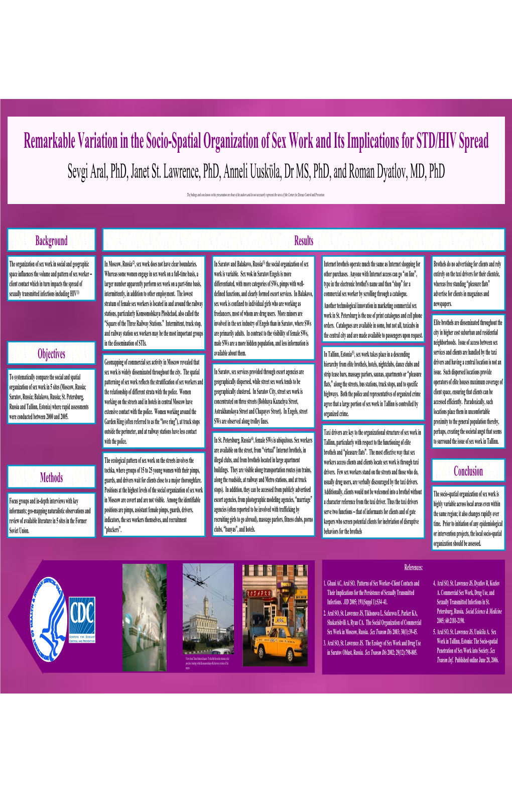 Remarkable Variation in the Socio-Spatial Organization of Sex Work and Its Implications for STD/HIV Spread Sevgi Aral, Phd, Janet St