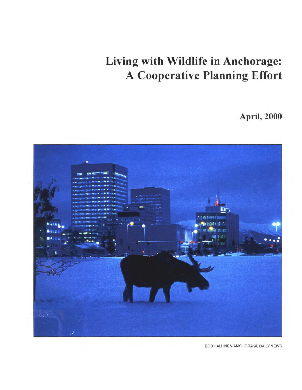 Living with Wildlife in Anchorage: a Cooperative Planning Effort