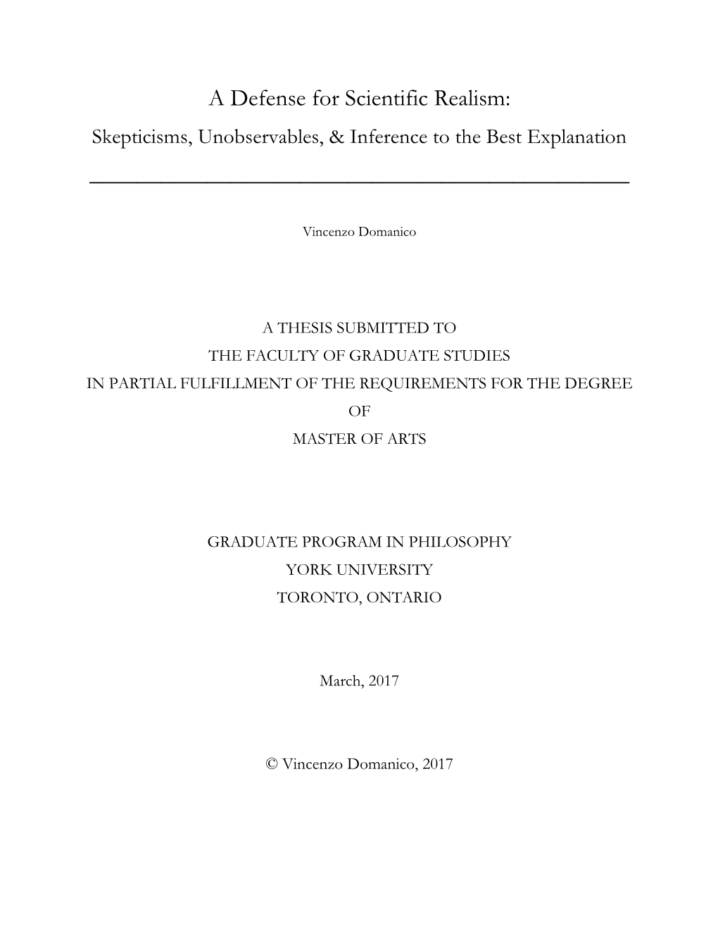 A Defense for Scientific Realism: Skepticisms, Unobservables, & Inference to the Best Explanation ______