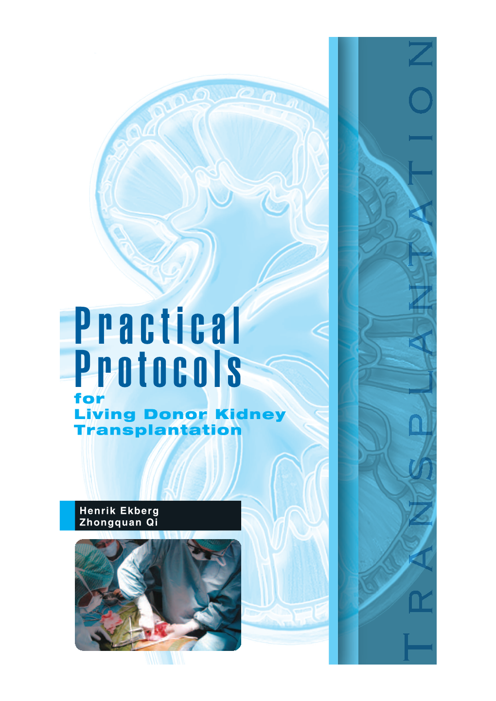 Practical Protocols for Living Donor Kidney Transplantation