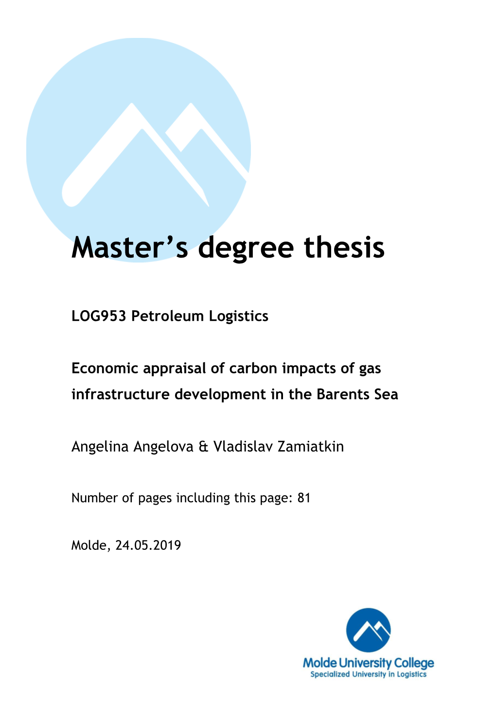 Master's Degree Thesis LOG953 Petroleum Logistics Economic