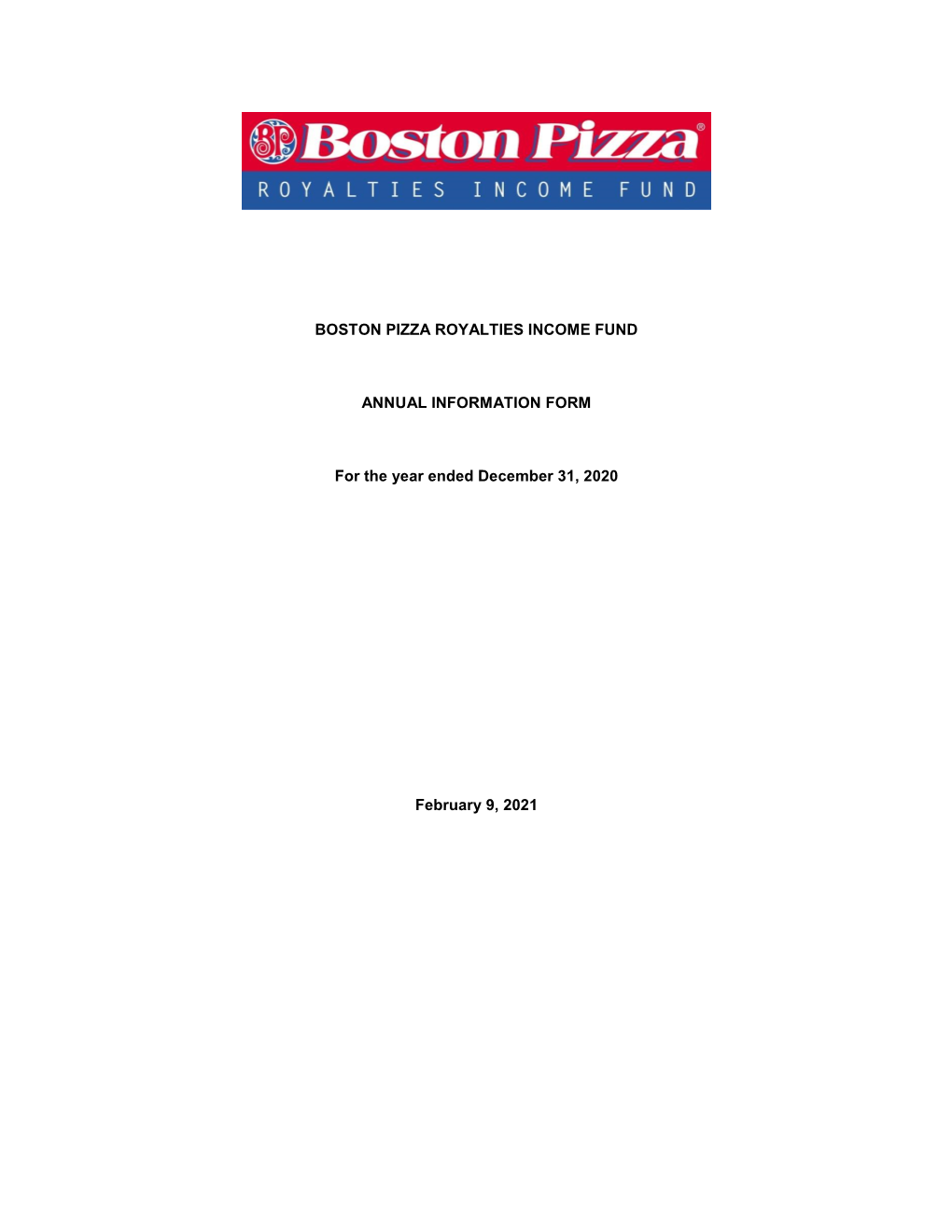 Boston Pizza Royalties Income Fund Annual Information