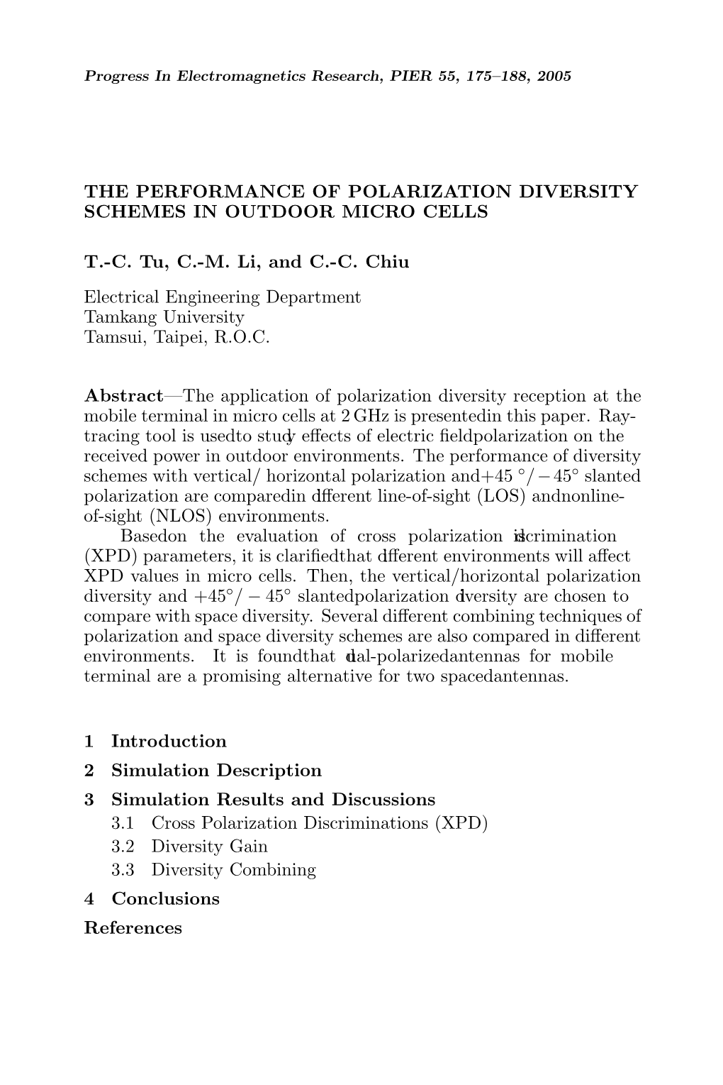 The Performance of Polarization Diversity Schemes in Outdoor Micro Cells