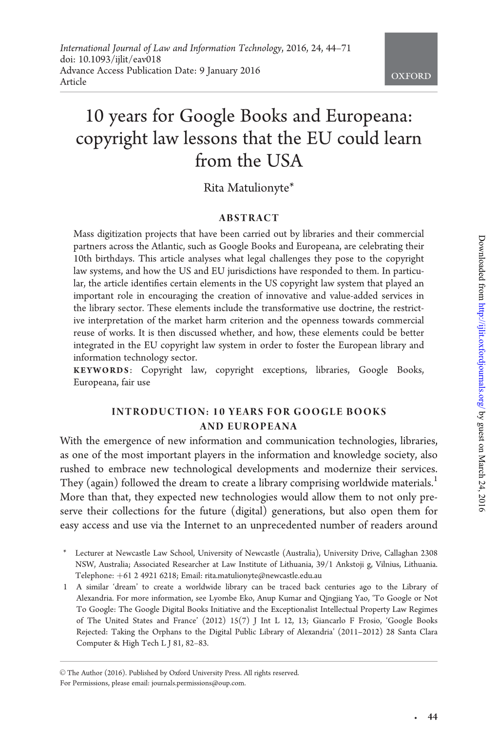 10 Years for Google Books and Europeana: Copyright Law Lessons That the EU Could Learn from the USA Rita Matulionyte*
