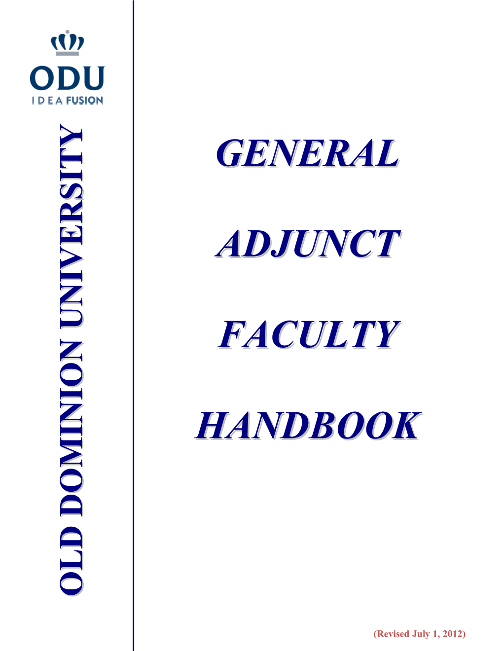 General Adjunct Faculty Handbook for Your Use, to Help You to Be More Efficient and Effective in Your Work