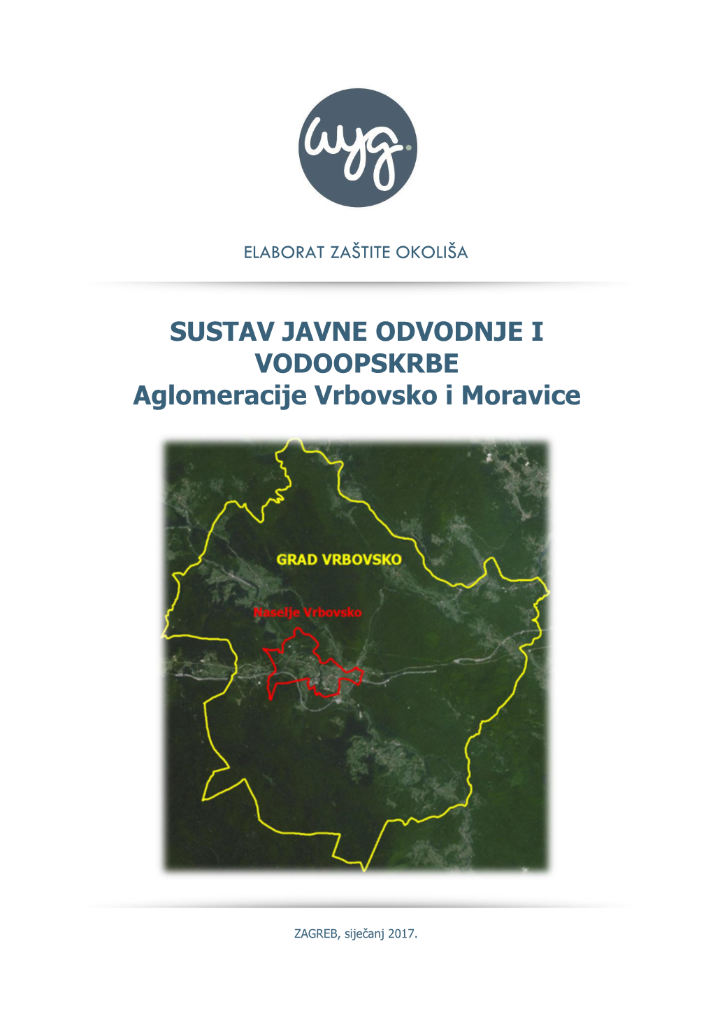 SUSTAV JAVNE ODVODNJE I VODOOPSKRBE Aglomeracije Vrbovsko I Moravice