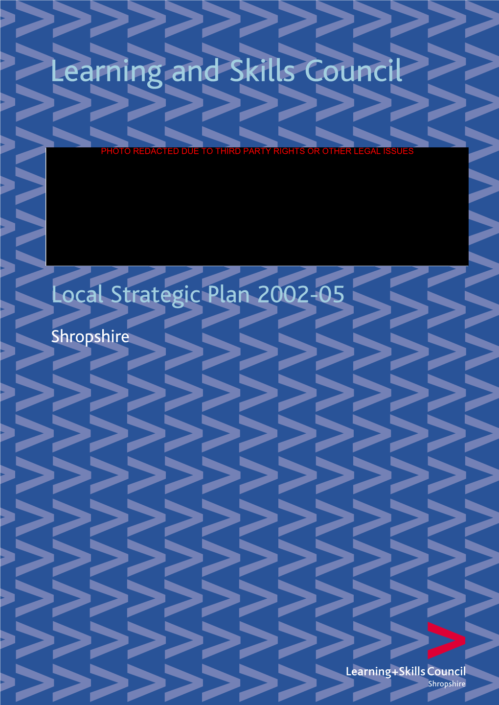 Shropshire FINAL Shrop' LSC Strat Plan.Qxd 11/4/2002 11:54 Pm Page A2 FINAL Shrop' LSC Strat Plan.Qxd 11/4/2002 11:54 Pm Page 1