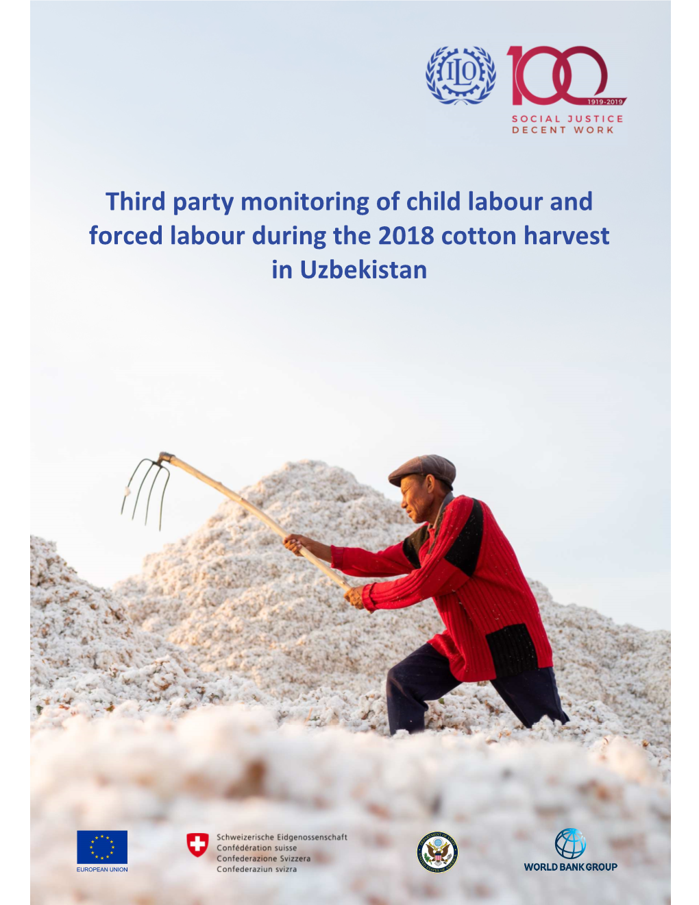 Third Party Monitoring of Child Labour & Forced Labour During the 2018 Cotton Harvest in Uzbekistan