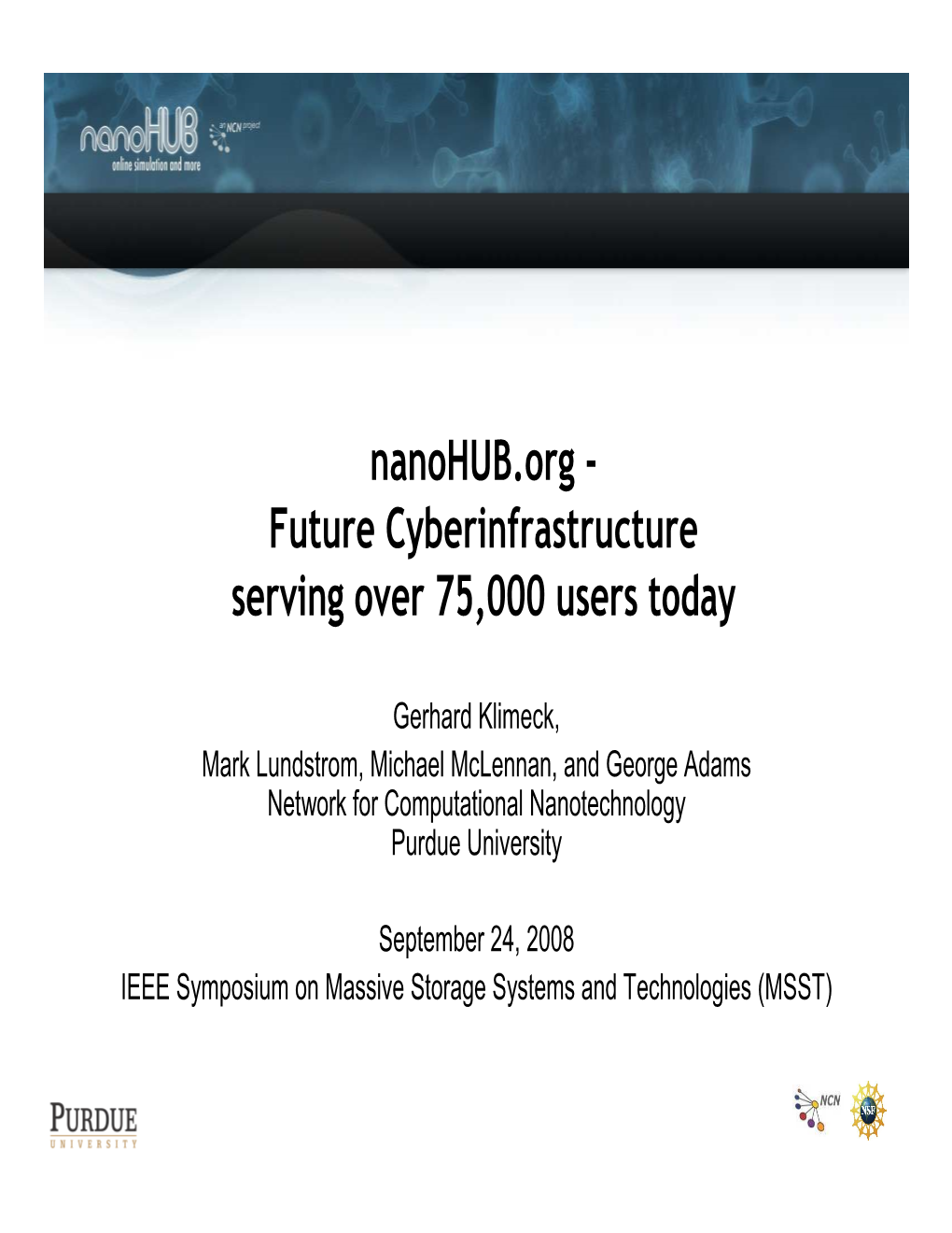 Nanohub.Org - Future Cyberinfrastructure Serving Over 75,000 Users Today