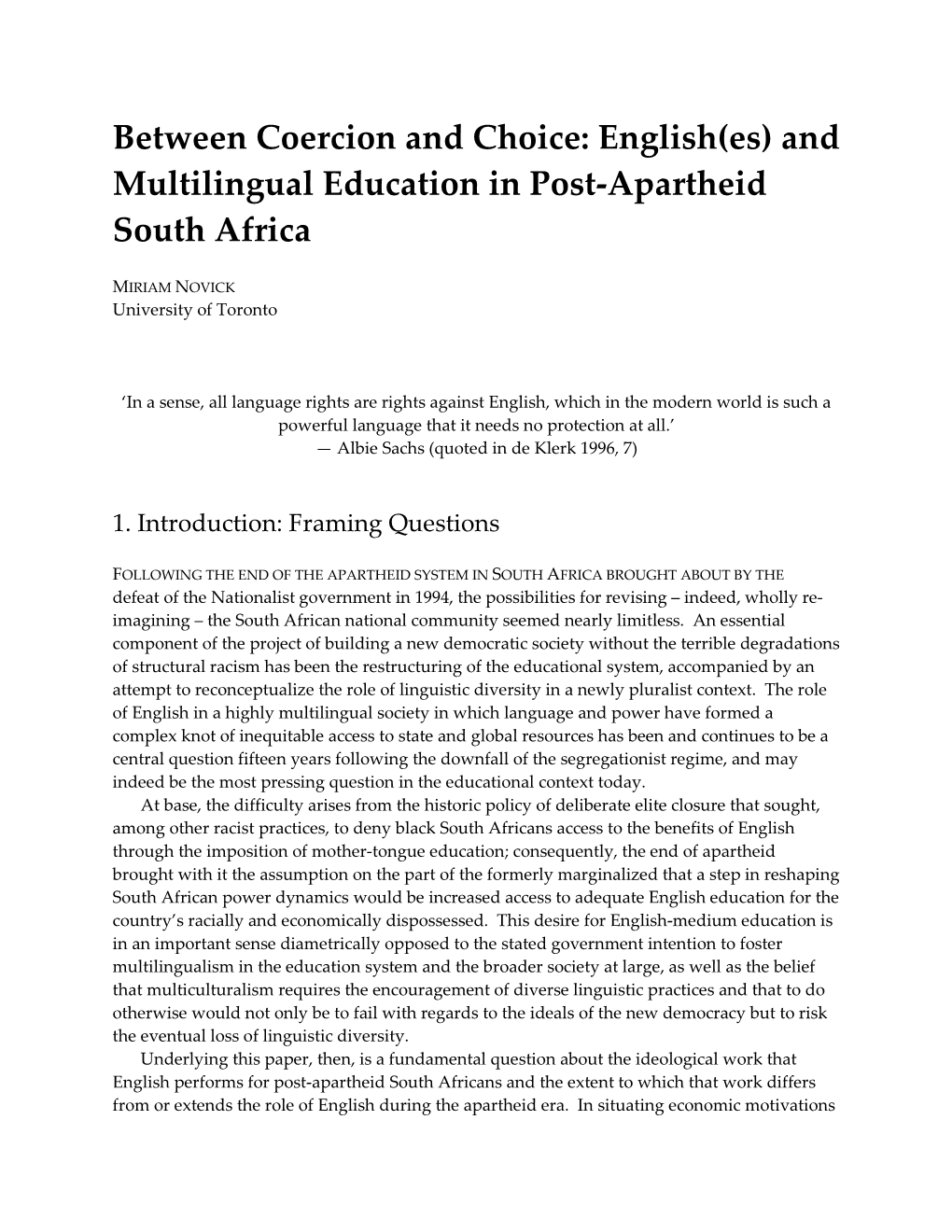 Between Coercion and Choice: English(Es) and Multilingual Education in Post-Apartheid South Africa
