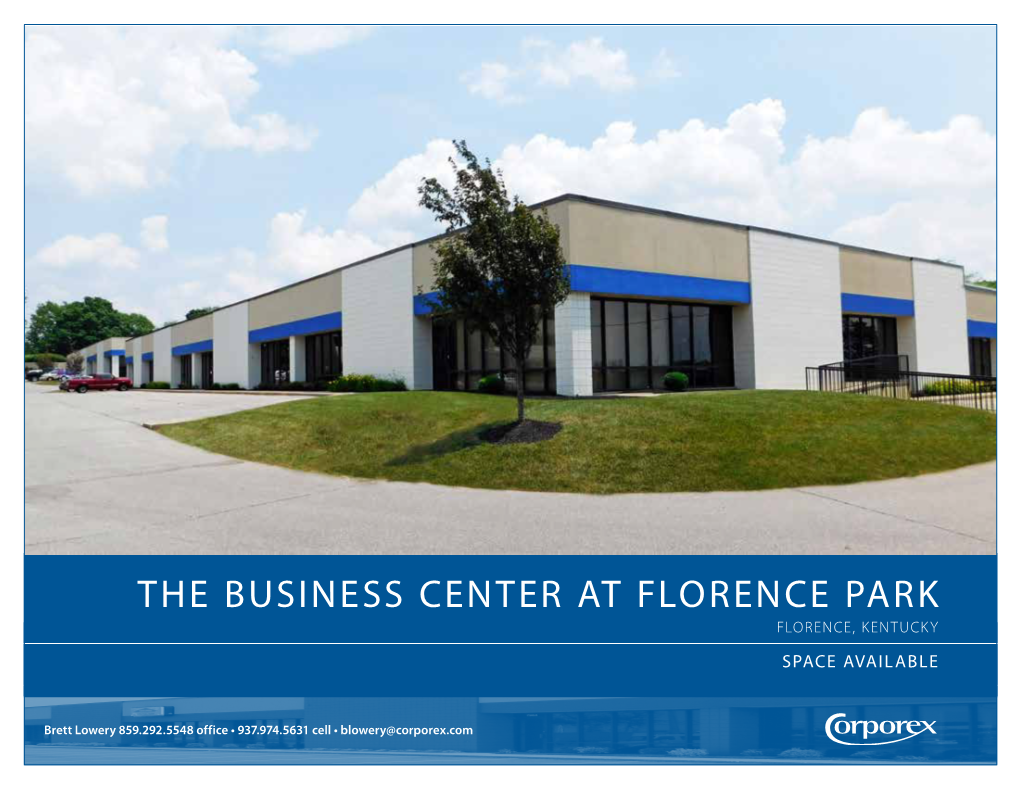 The Business Center at Florence Park Florence, Kentucky the Business Center at Florence Park Space Available