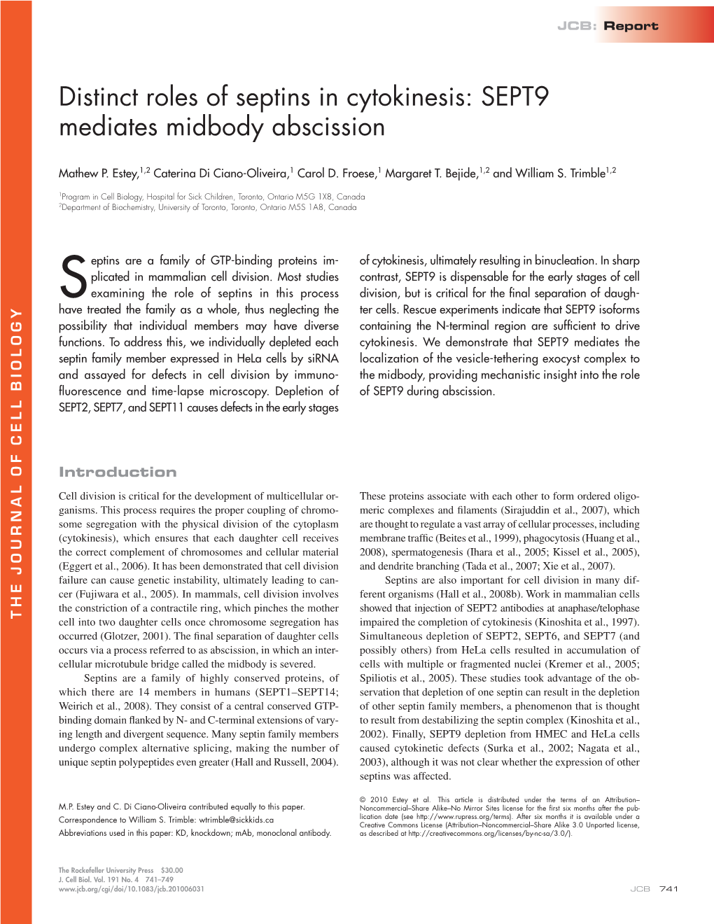 Distinct Roles of Septins in Cytokinesis: SEPT9 Mediates Midbody Abscission