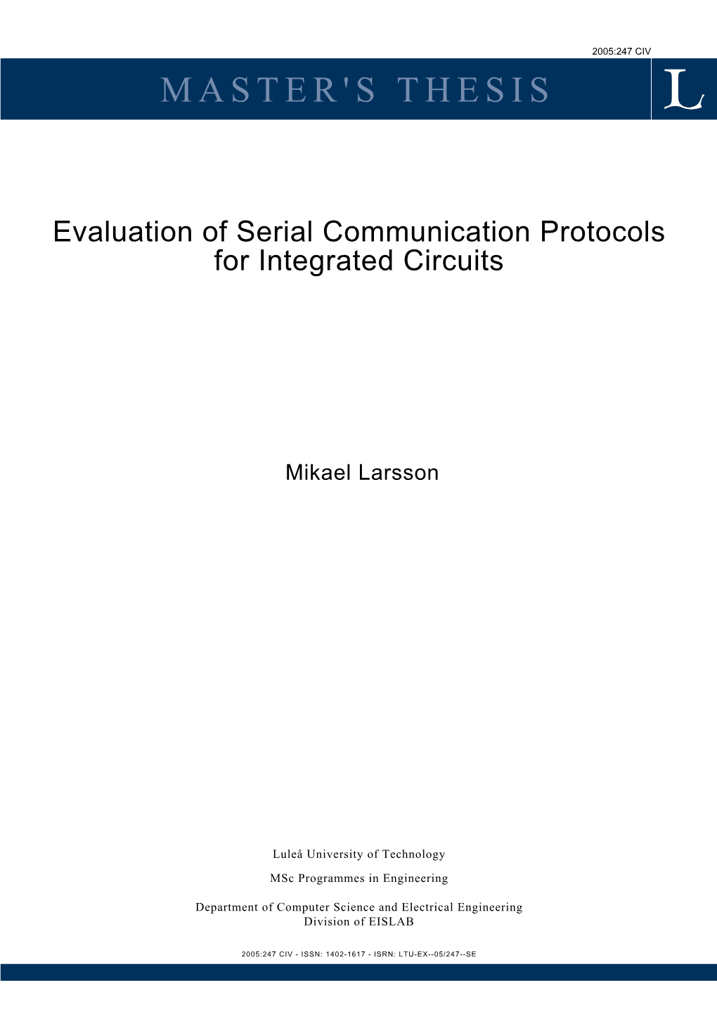 Evaluation of Serial Communication Protocols for Integrated Circuits